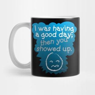 Good Day-Bad Mug